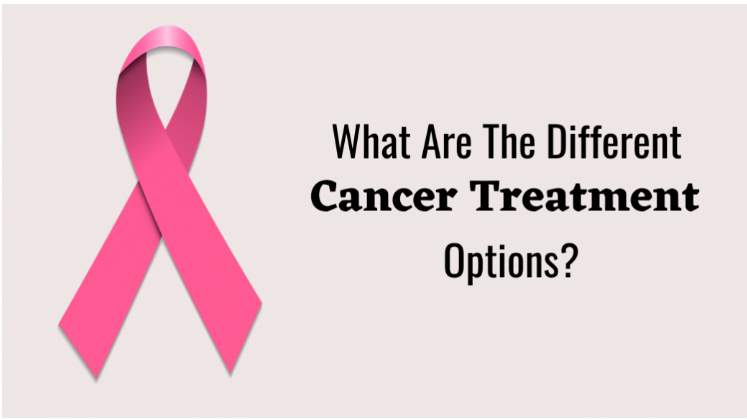 What Are The Different Cancer Treatment Options?
